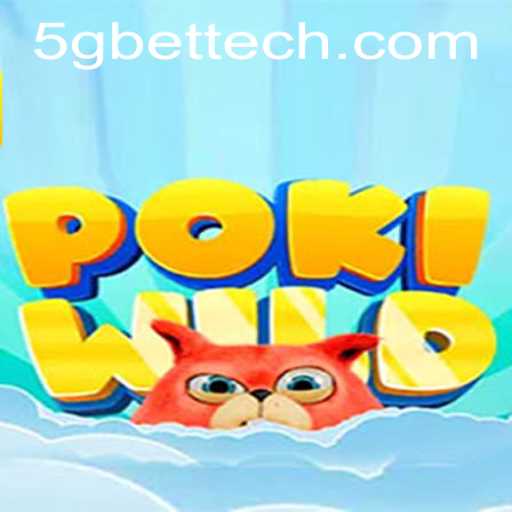 Unveiling PokiWild: The New Gaming Sensation in the Era of 5gbet