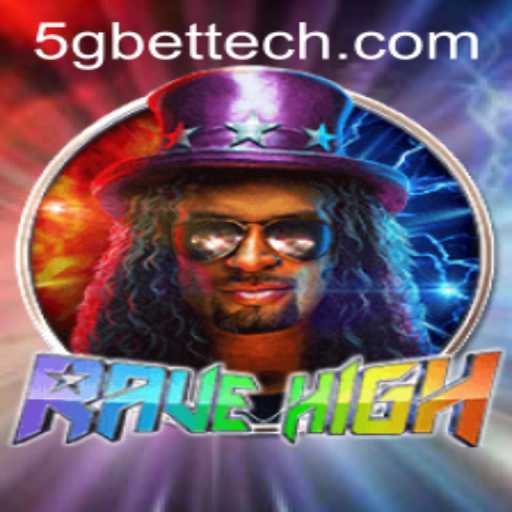 RaveHigh Game Guide and Insights into 5gbet